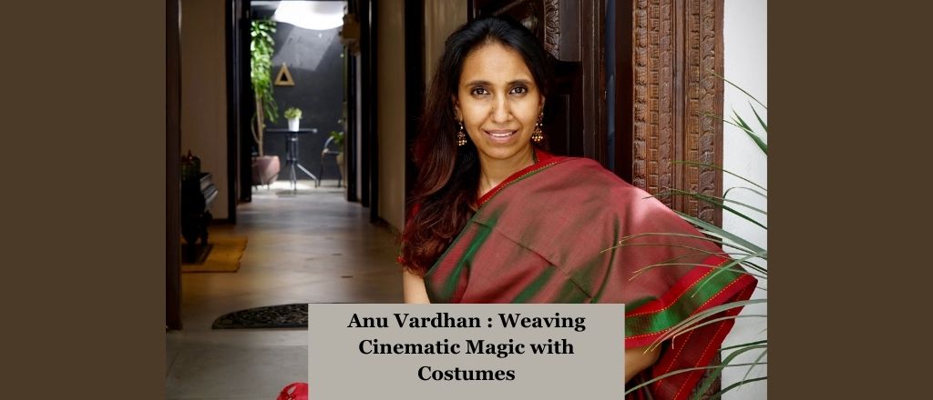 Anu Vardhan, celebrated Indian costume designer, known for her transformative and authentic costume designs in iconic films like "Kabali" and "Asoka."